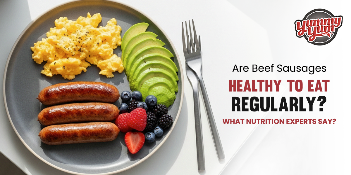 Are Beef Sausages Healthy to Eat Regularly? What Nutrition Experts Say
