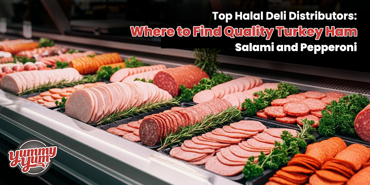 Top Halal Deli Distributors: Where to Find Quality Turkey Ham, Salami, and Pepperoni