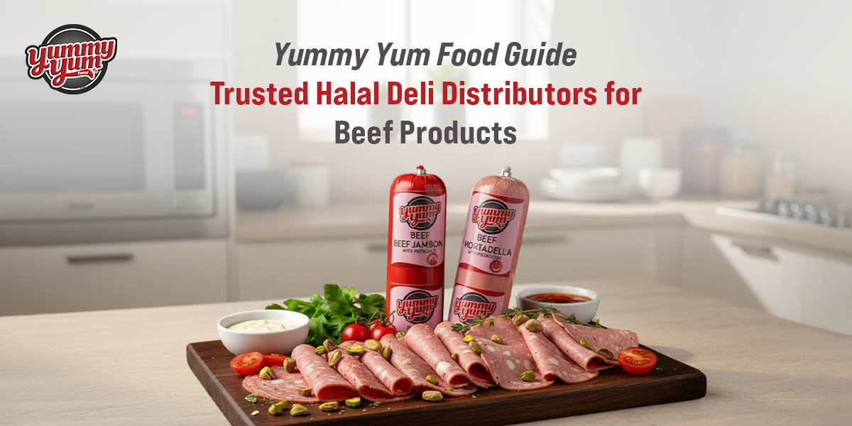 Yummy Yum Food Guide: Trusted Halal Deli Distributors for Beef Products